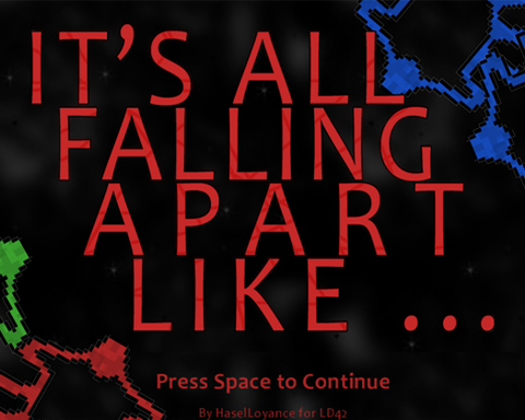 It's All Falling Apart Like ...