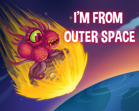 I'm from outer space