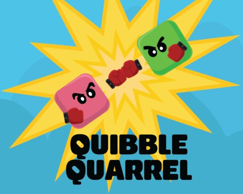 Quibble Quarrel