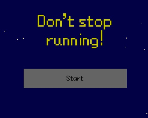 Don't stop running!