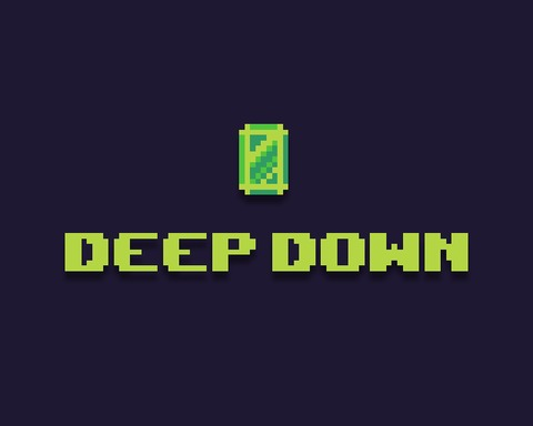 Deep Down