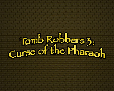 Tomb Robbers 3: Curse of the Pharaoh