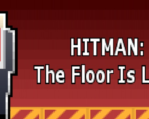 HITMAN: The Floor Is Lava