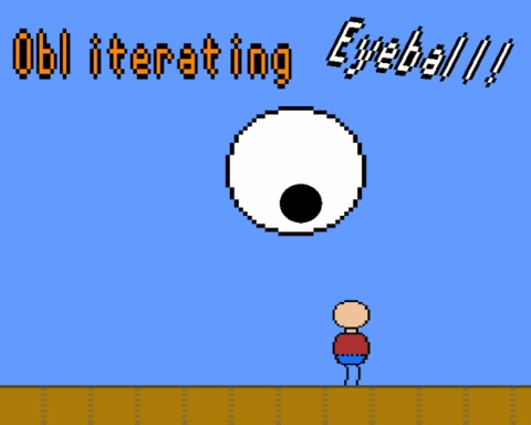 Obliterating Eyeball!