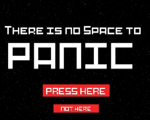 THERE IS NO SPACE TO PANIC