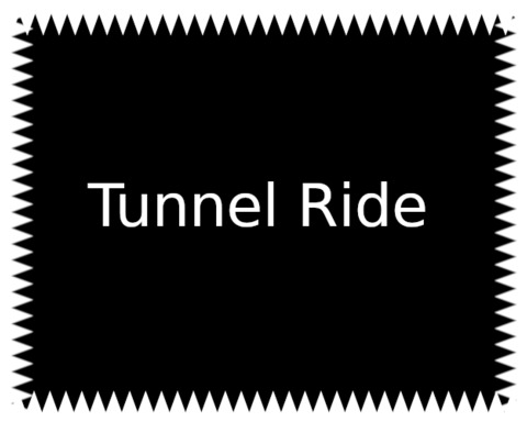 Tunnel Ride