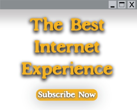 The Best Internet Experience
