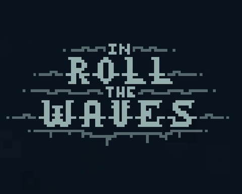 In Roll The Waves