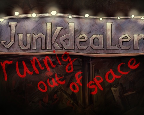 Junk dealer running out of space