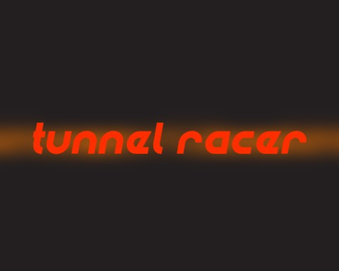 Tunnel Racer