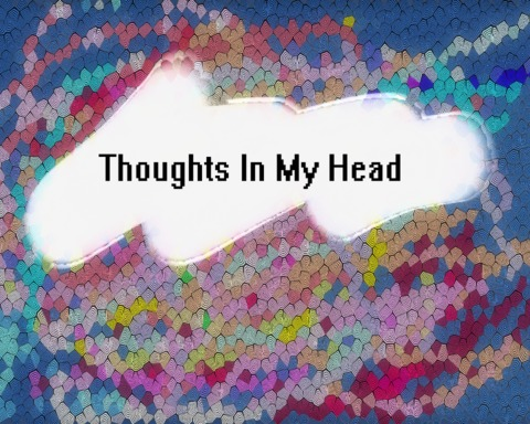 Thoughts In My Head
