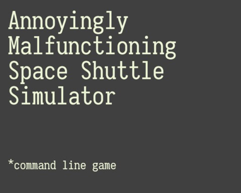 Annoyingly malfunctional space shuttle simulator