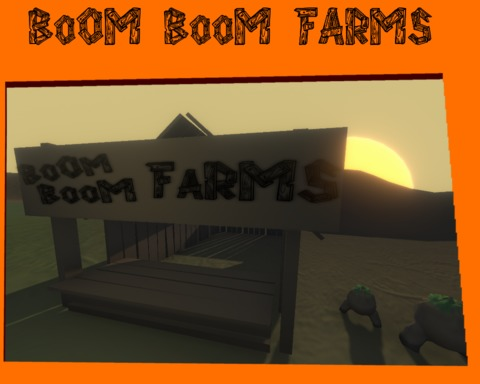 Boom Boom Farms!