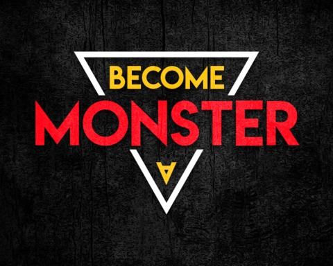 Become a Monster