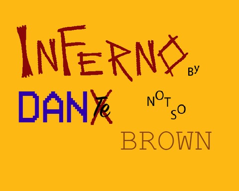 𝕴𝖓𝖋𝖊𝖗𝖓𝖔 by D A N T̵E̷not so Brown