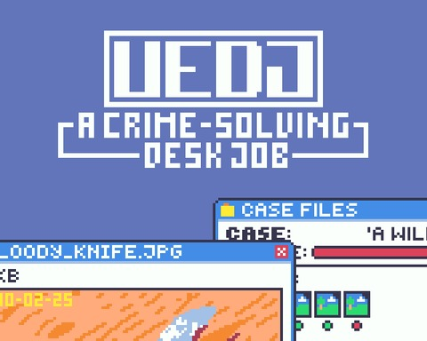 UEDJ - A Crime-Solving Desk Job