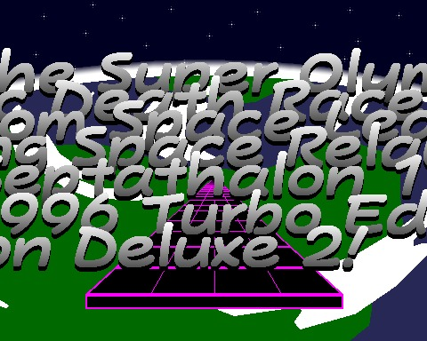 The Super Olympic Death Race From Space Leaving Space Relay Septathalon 199996