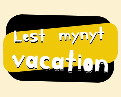 Lest mynyt vacation
