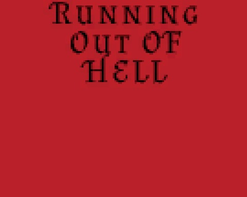 Running out of Hell