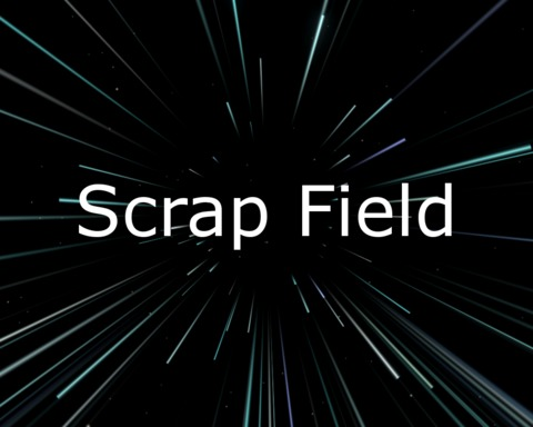Scrap Field