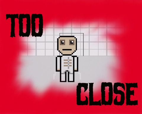 Too Close