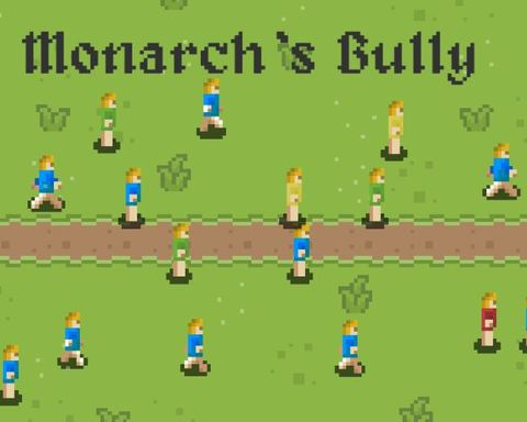 Monarch`s Bully