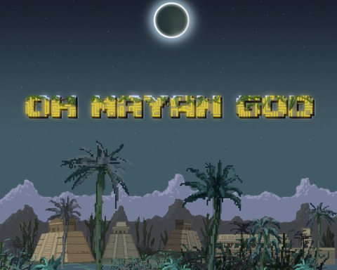 Oh Mayan God