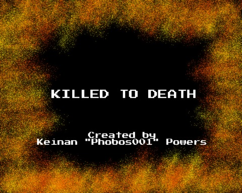 KILLED TO DEATH