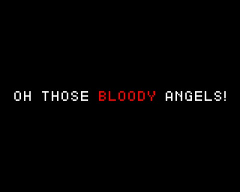 Oh Those Bloody Angels!