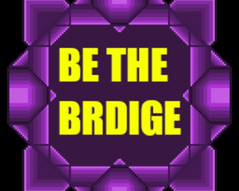 Be The Bridge
