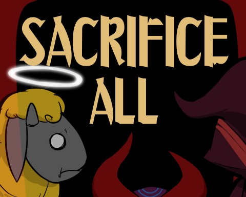 Sacrifice ALL !