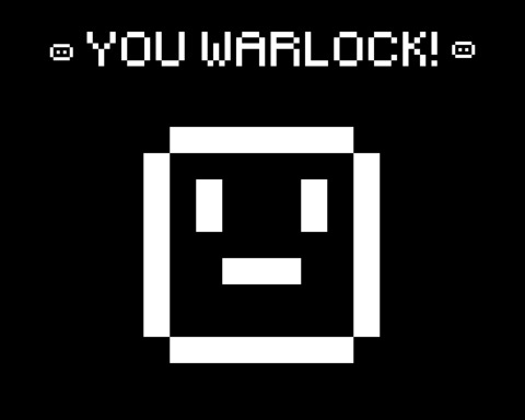 You Warlock!