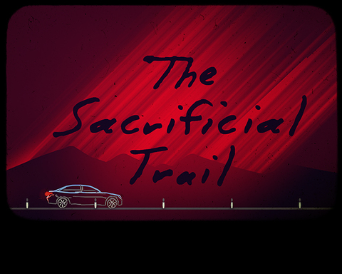 The Sacrificial Trail