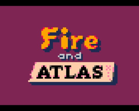 Fire and Atlas