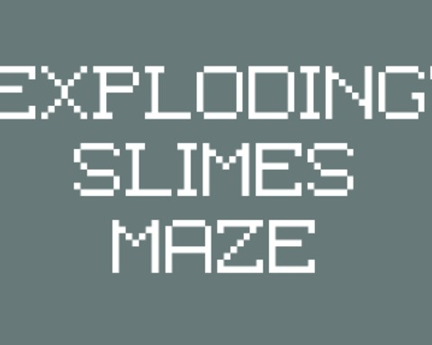 Explodin' Slimes Maze
