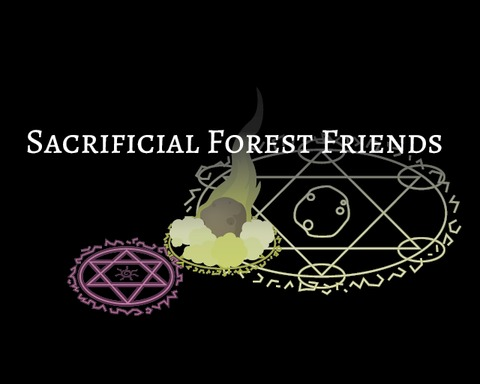 Sacrificial Forest Friends