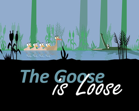 The Goose is Loose