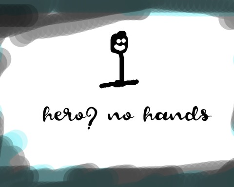 Hero no Hands