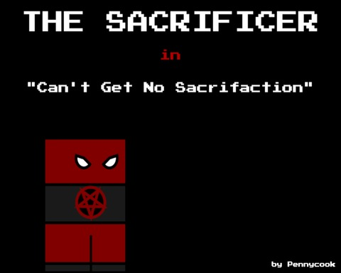 Can't Get No Sacrifaction