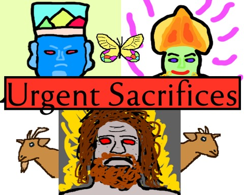 Urgent Sacrifices