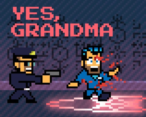 Yes, Grandma