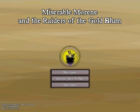 Miserable Morene and the Raiders of the Gold Blum