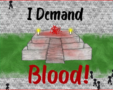 I Demand Blood!