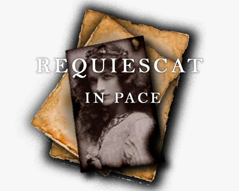 REQUIESCAT IN PACE (RIP)