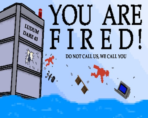 YOU ARE FIRED!