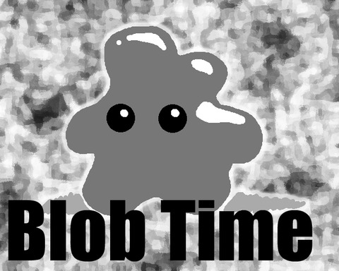 Blob Time