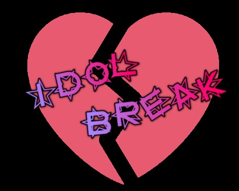 IDOL BREAK
