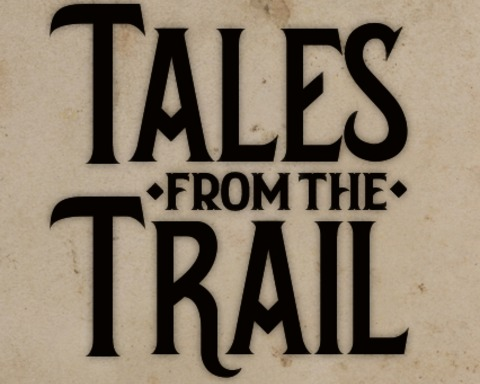 Tales from the Trail
