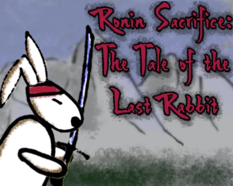 Ronin Sacrifice: The Tale of the Last Rabbit