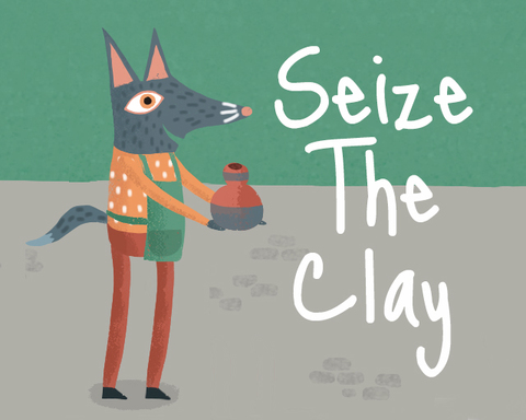 Seize the Clay